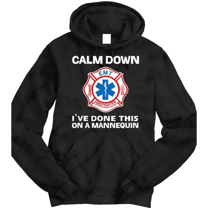 Calm Down Ive Done This On A Mannequin Tie Dye Hoodie