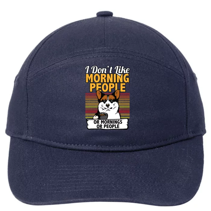 Corgi Dog I DonT Like Morning People 7-Panel Snapback Hat