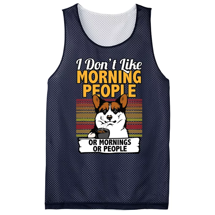 Corgi Dog I DonT Like Morning People Mesh Reversible Basketball Jersey Tank