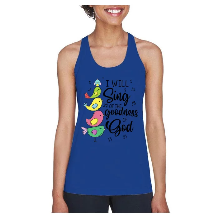 Cute Design I Will Sing Of The Goodness Of God Christian Women's Racerback Tank