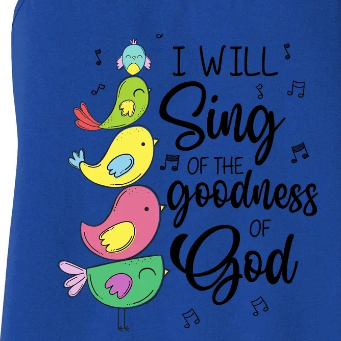 Cute Design I Will Sing Of The Goodness Of God Christian Women's Racerback Tank