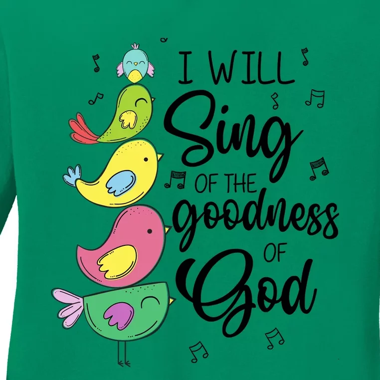 Cute Design I Will Sing Of The Goodness Of God Christian Ladies Long Sleeve Shirt