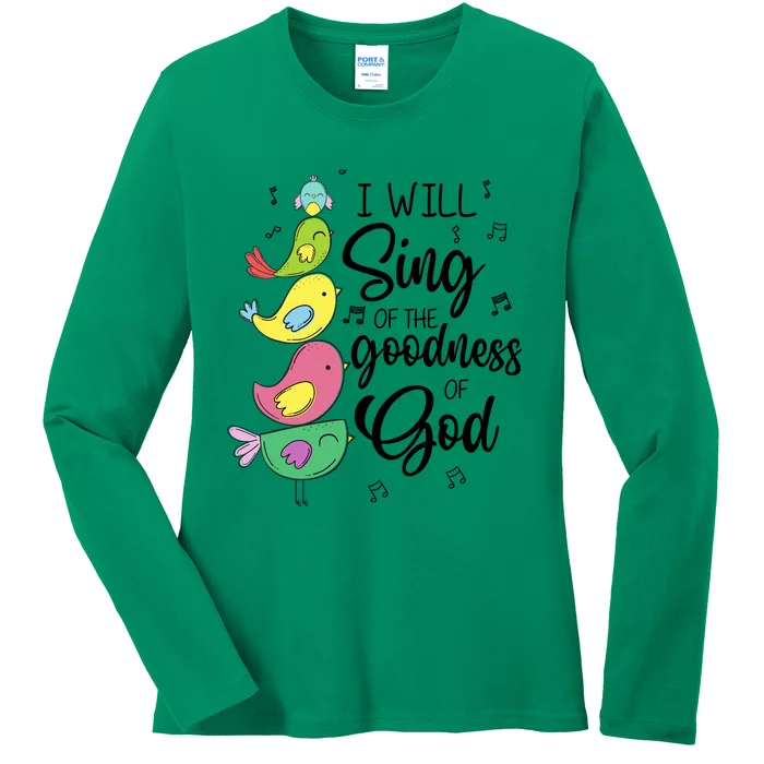 Cute Design I Will Sing Of The Goodness Of God Christian Ladies Long Sleeve Shirt