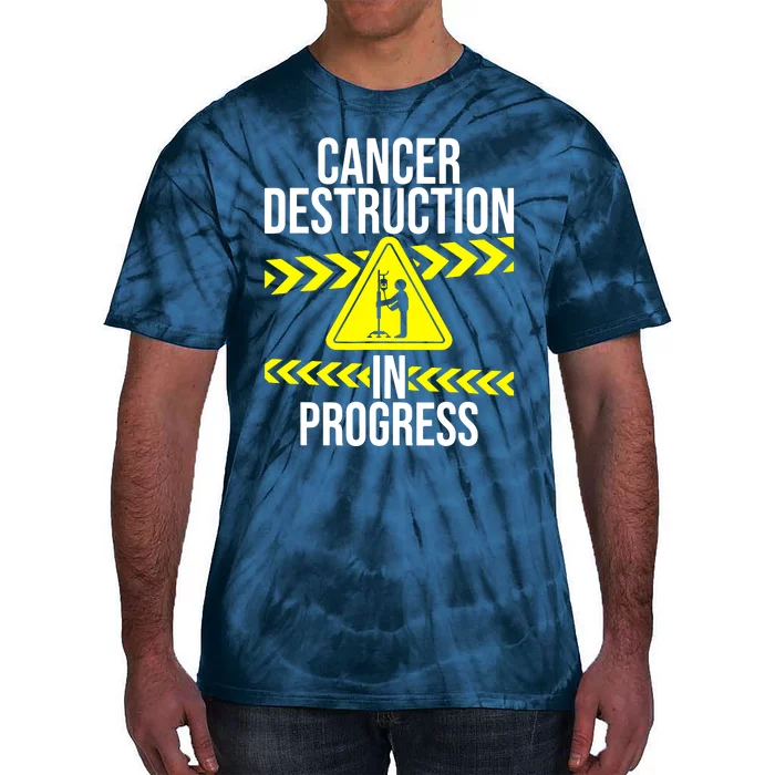 Cancer Destruction In Progress Cancer Survivor Fighter Tie-Dye T-Shirt