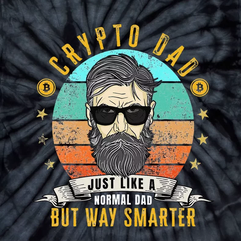 Crypto Dad Just Like A Normal Dad Bitcoin Bulle Father's Day Tie-Dye T-Shirt