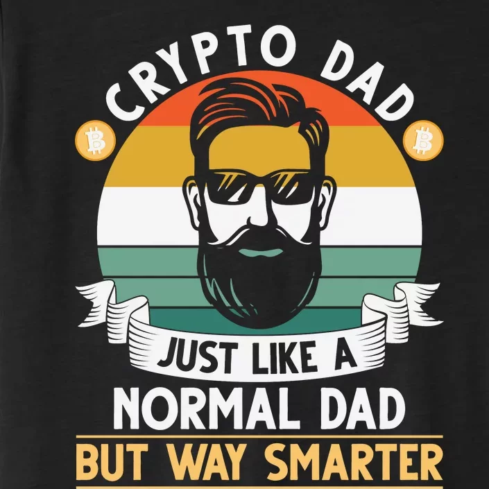 Crypto Dad Just Like A Normal Dad But Way Smarter ChromaSoft Performance T-Shirt