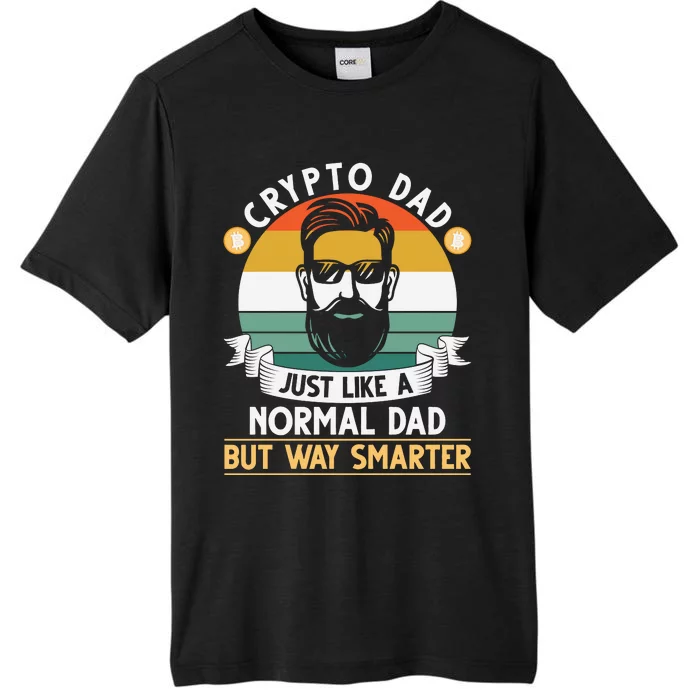 Crypto Dad Just Like A Normal Dad But Way Smarter ChromaSoft Performance T-Shirt