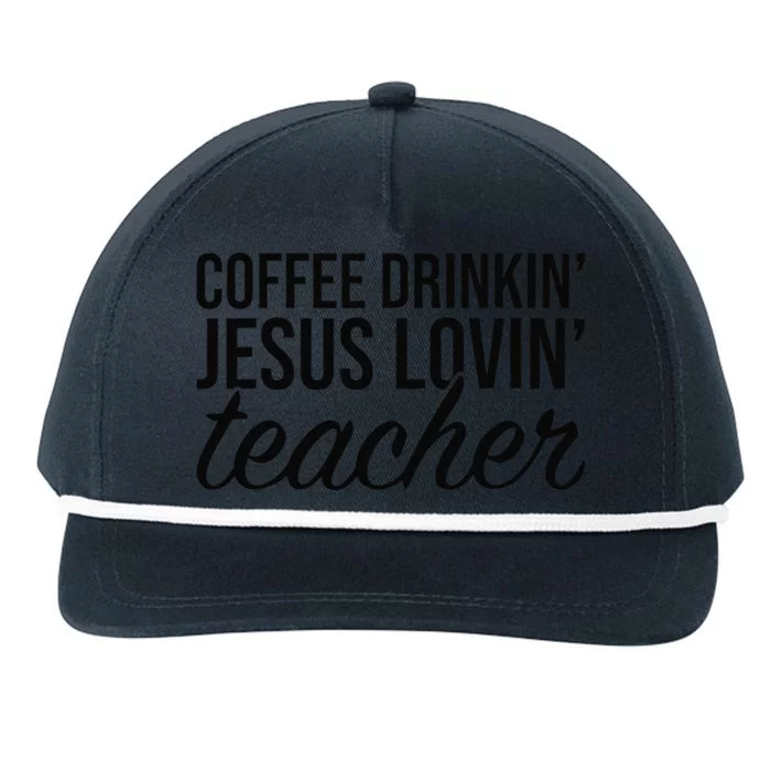 Coffee Drinking Jesus Loving Teacher Coffee Jesus Lovers Snapback Five-Panel Rope Hat