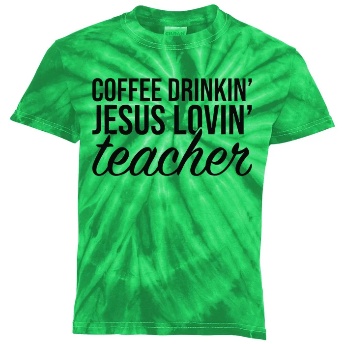 Coffee Drinking Jesus Loving Teacher Coffee Jesus Lovers Kids Tie-Dye T-Shirt