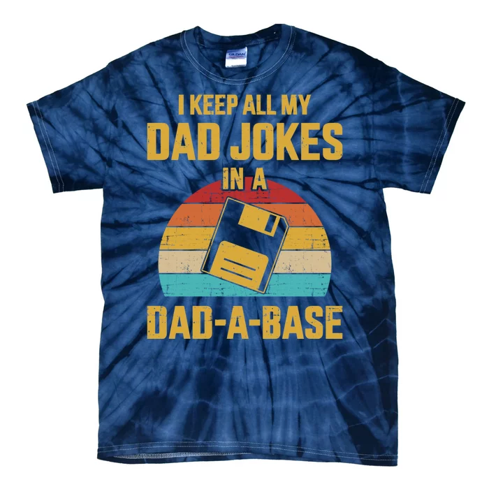 Cute Dad Jokes In Dadabase Vintage For FatherS Day Gift Tie-Dye T-Shirt