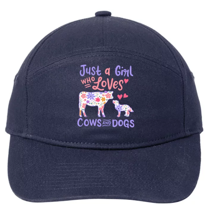 Cow Dog Just A Girl Who Loves Cows And Dogs Gift Meaningful Gift 7-Panel Snapback Hat