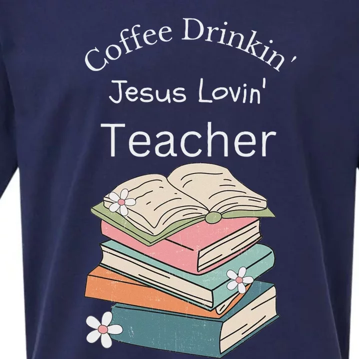 Coffee Drinking Jesus Loving Faith Teacher Sueded Cloud Jersey T-Shirt