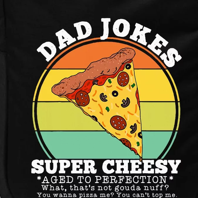 Cheesy Dad Joke Slice Of Pizza Impact Tech Backpack