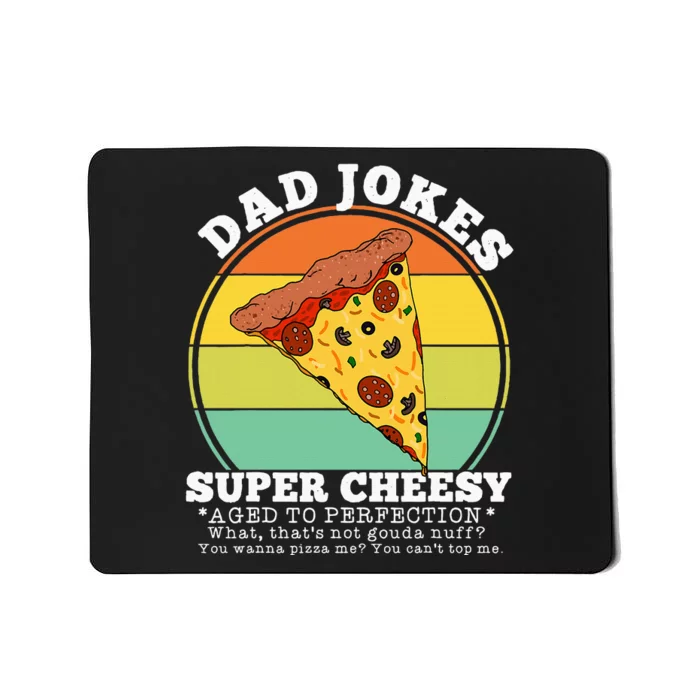 Cheesy Dad Joke Slice Of Pizza Mousepad