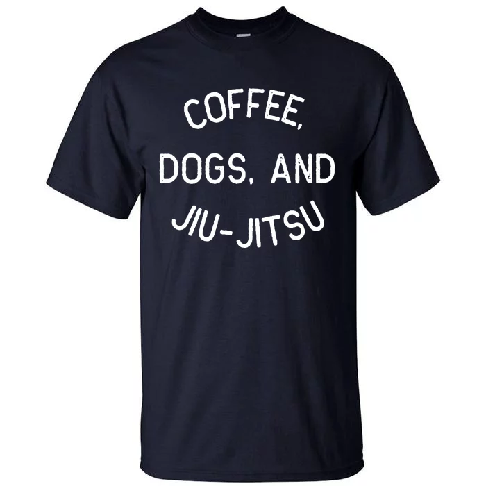 Coffee Dogs Jiu Jitsu For BJJ, Jujitsu Gift Tall T-Shirt