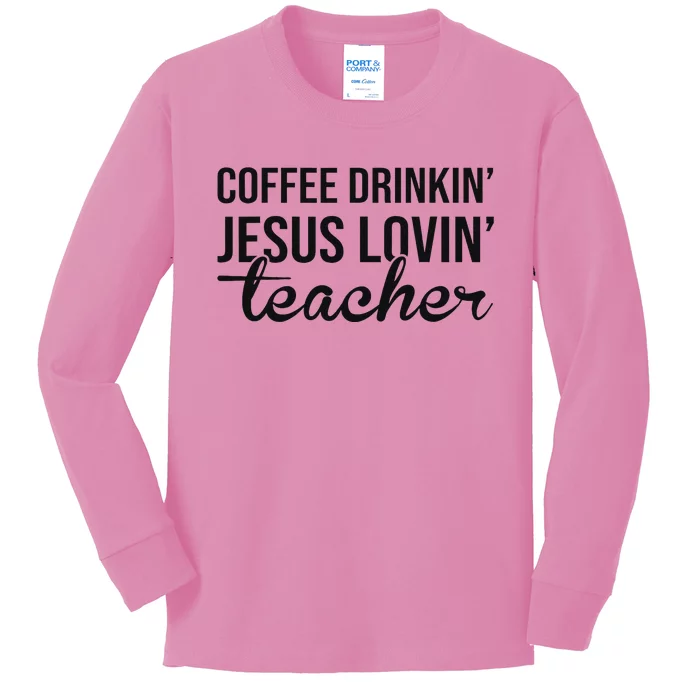 Coffee Drinking Jesus Loving Teacher Faith Design Kids Long Sleeve Shirt