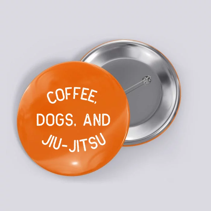 Coffee Dogs Jiu Jitsu For Bjj Jujitsu Button