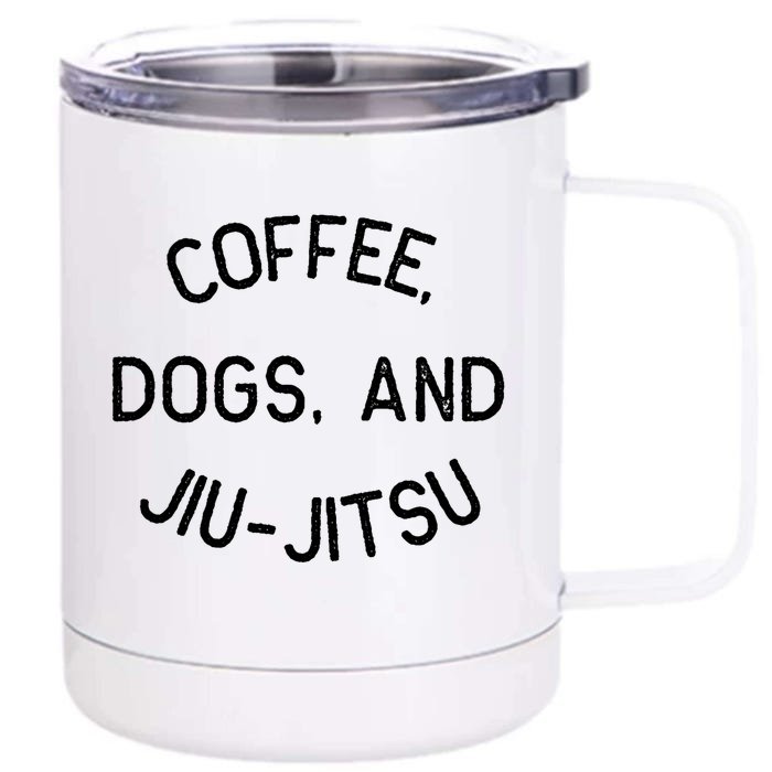 Coffee Dogs Jiu Jitsu For Bjj Jujitsu Front & Back 12oz Stainless Steel Tumbler Cup