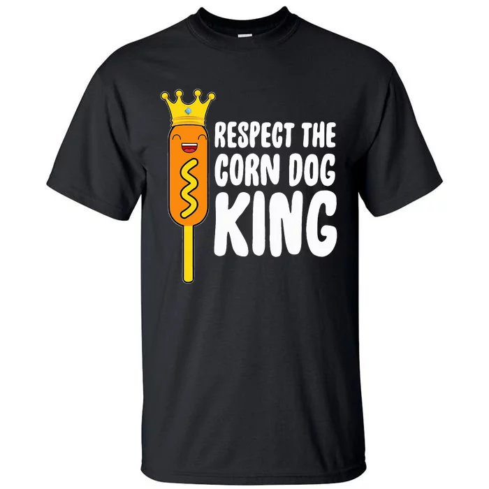 Corn Dog King Costume Respect The Corn Dog King Tall T-Shirt