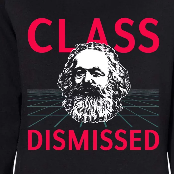 Class Dismissed Karl Marx Funny Socialism Communism Pun Copy Womens California Wash Sweatshirt