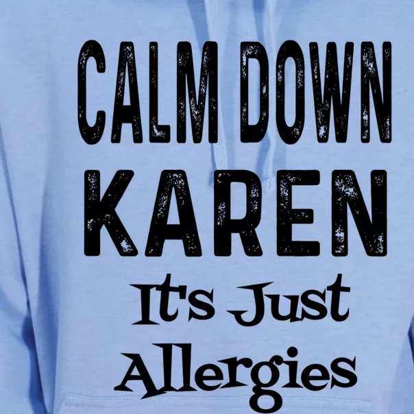 Calm Down Karen It's Just Allergies Funny Sarcasm Humor Gift Unisex Surf Hoodie