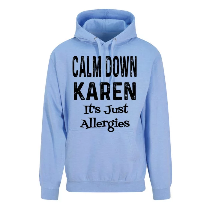 Calm Down Karen It's Just Allergies Funny Sarcasm Humor Gift Unisex Surf Hoodie