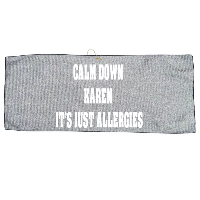 Calm Down Karen It's Just Allergies Humor Funny Cool Gift Large Microfiber Waffle Golf Towel