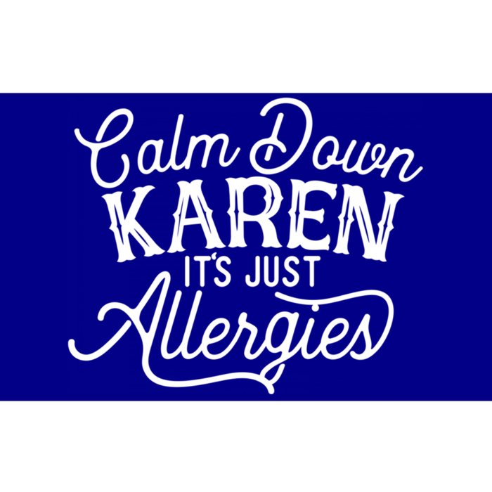 Calm Down Karen It's Just Allergies Funny Gift Bumper Sticker