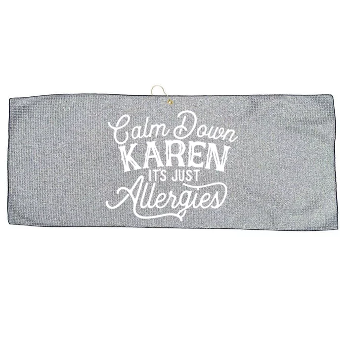 Calm Down Karen It's Just Allergies Funny Gift Large Microfiber Waffle Golf Towel