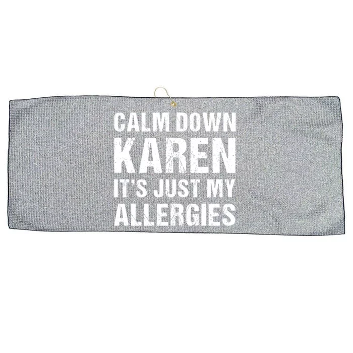 Calm Down Karen It's Just My Allergies Funny Gift Large Microfiber Waffle Golf Towel