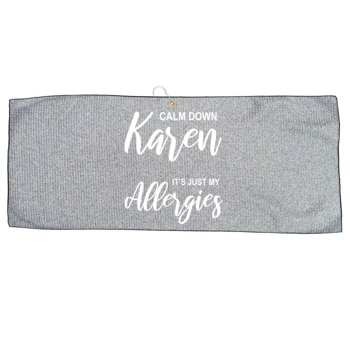 Calm Down Karen It's Just My Allergies Sarcasm Funny Meme Meaningful Gift Large Microfiber Waffle Golf Towel