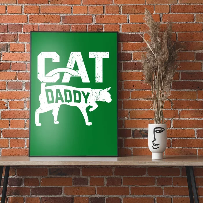 Cat Daddy Kitten Pet Owner Meow FatherS Day Poster