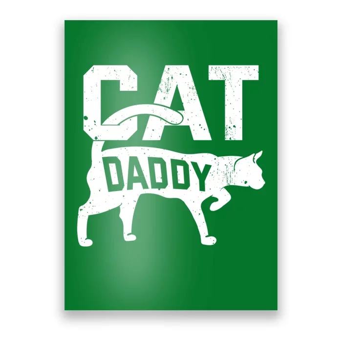 Cat Daddy Kitten Pet Owner Meow FatherS Day Poster