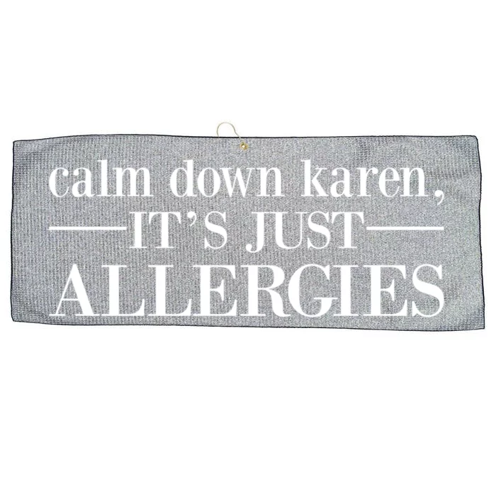 Calm Down Karen It's Just Allergies Cool Gift Large Microfiber Waffle Golf Towel