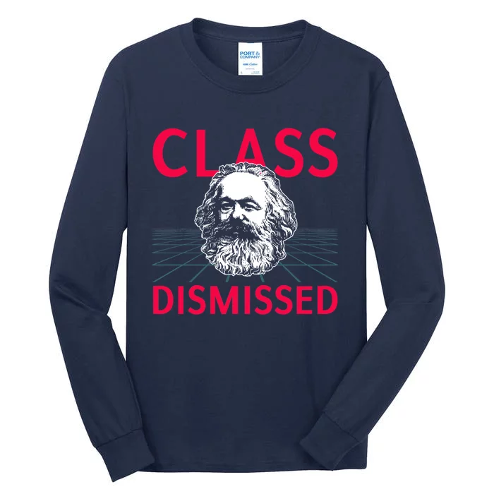 Class Dismissed Karl Marx Funny Socialism Communism Pun Tall Long Sleeve T-Shirt