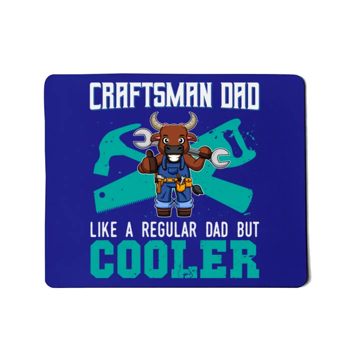 Crafts Dad Like A Regular Dad But Cooler Crafts Gift Mousepad