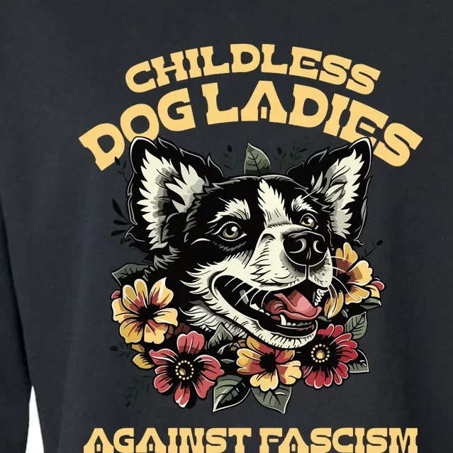 Childless Dog Lady Against Fascism Funny Vote Cat Lady Cropped Pullover Crew