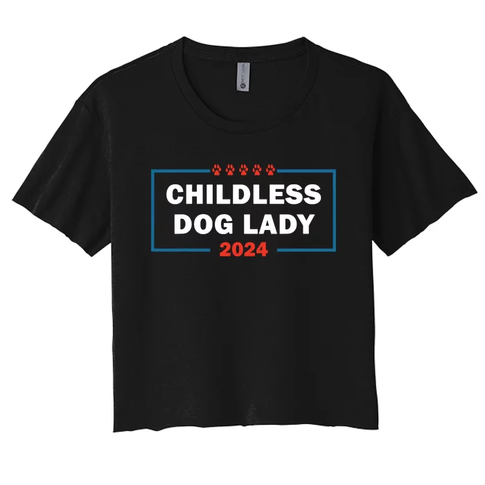 Childless Dog Lady Is Voting Kamala Election Usa 2024 Women's Crop Top Tee