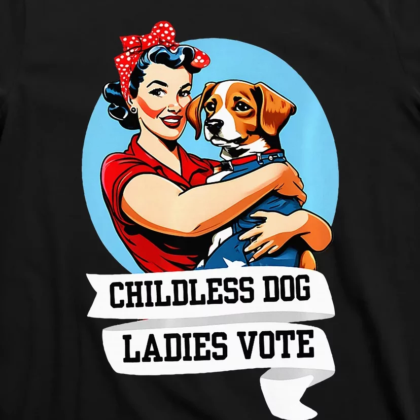 Childless Dog Ladies Vote Kamala Liberal Feminist Dog Lady T-Shirt