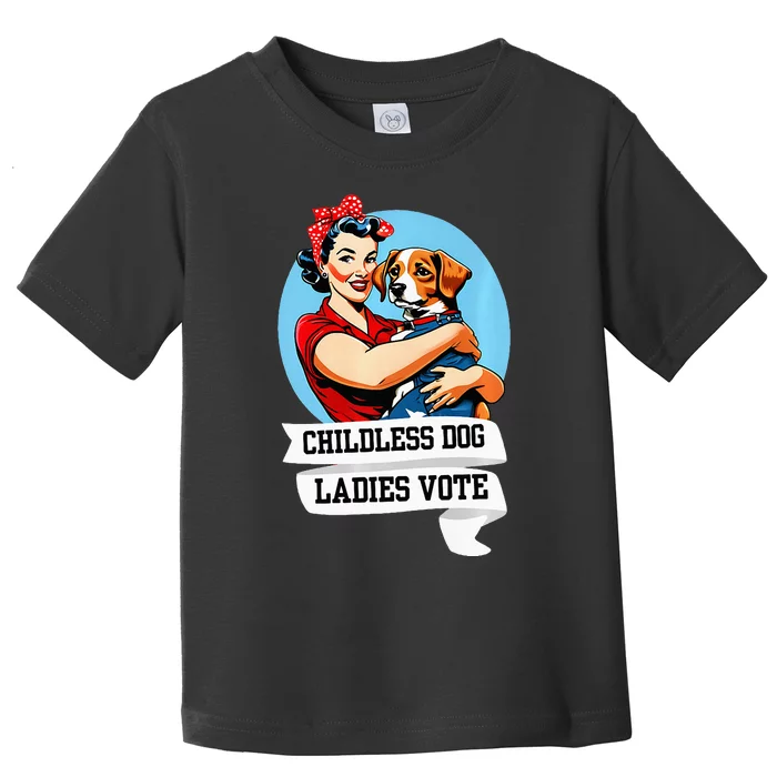 Childless Dog Ladies Vote Kamala Liberal Feminist Dog Lady Toddler T-Shirt