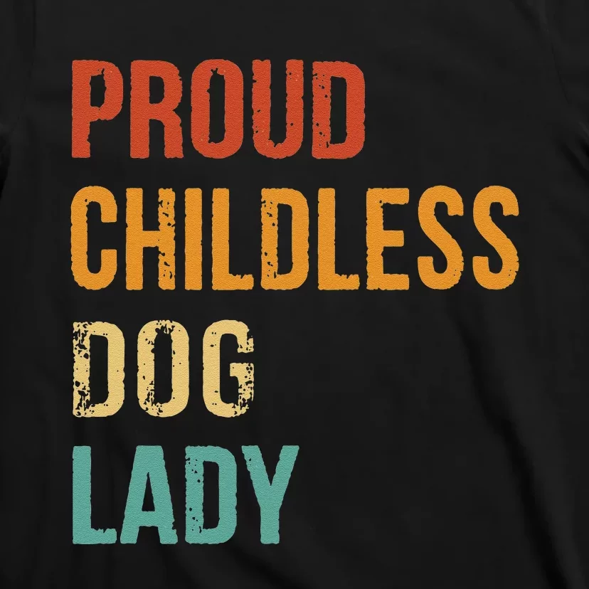 Childless Dog Lady Proud Usa 2024 Gift T-Shirt