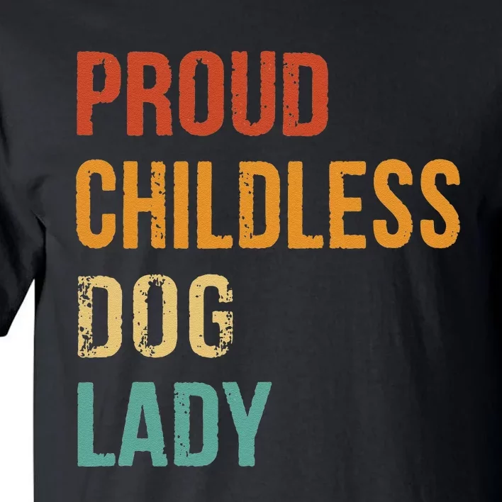 Childless Dog Lady Proud Usa 2024 Gift Tall T-Shirt