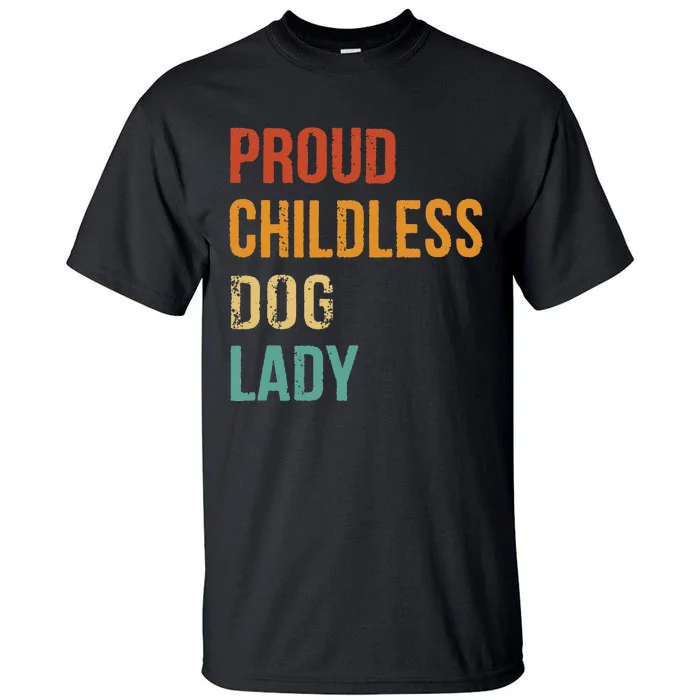 Childless Dog Lady Proud Usa 2024 Gift Tall T-Shirt