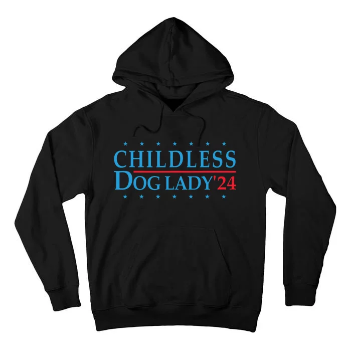 Childless Dog Lady Election Vote 2024 Patriotic Tall Hoodie