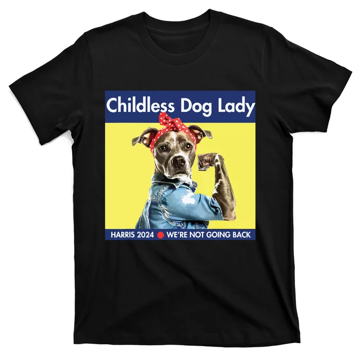 Childless Dog Lady Is Voting Kamala Election Usa 2024 T-Shirt