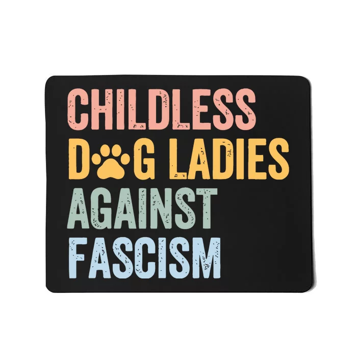 Childless Dog Lady Against Fascism Mousepad