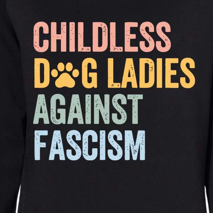 Childless Dog Lady Against Fascism Womens California Wash Sweatshirt