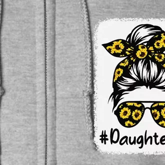 Classy Daughter Life With Sunflower Messy Bun Mother's Day Full Zip Hoodie