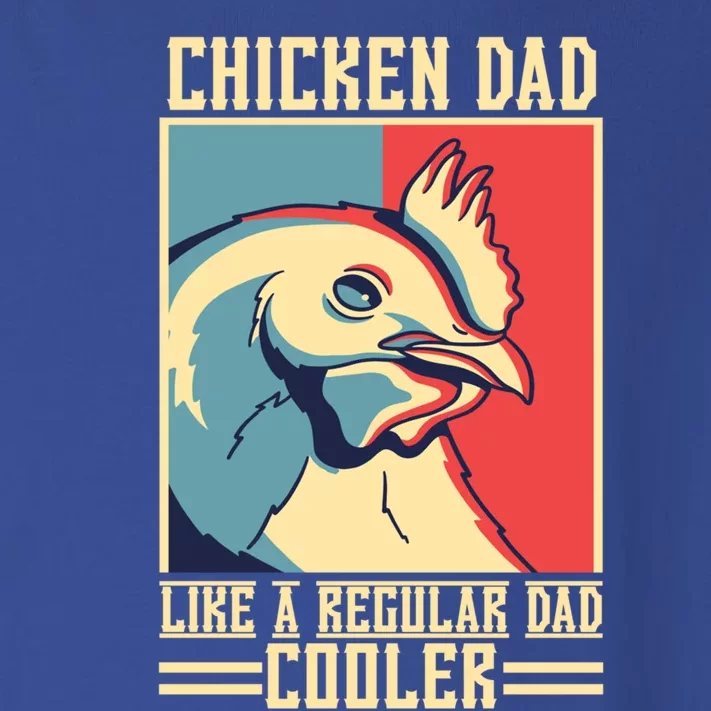 Chicken Dad Like A Regular Dad Cooler Great Gift Toddler Long Sleeve Shirt