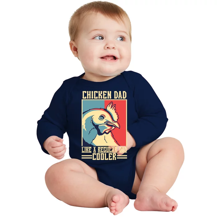 Chicken Dad Like A Regular Dad Cooler Great Gift Baby Long Sleeve Bodysuit